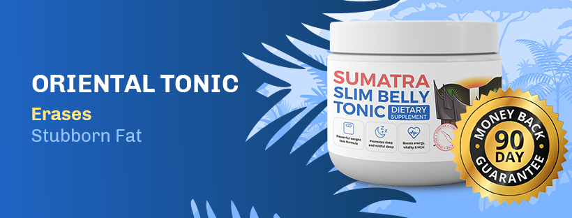 Sumatra Slim Belly Tonic Review : An Effective Weight Loss Solutions